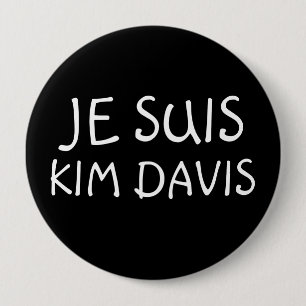 JE SUIS (I AM) KIM DAVIS-Tasten Button