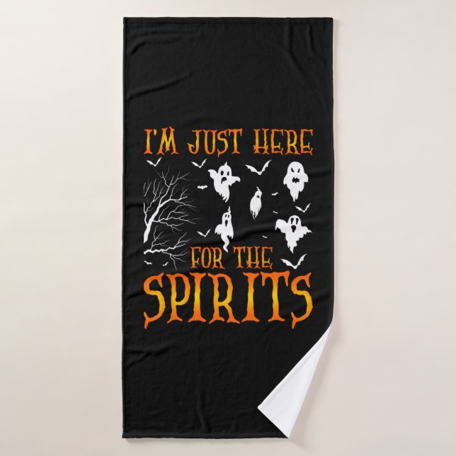 JE SUIS JUSTE ICI POUR LES SPIRITS Halloween 2021S (Serviette de bain)