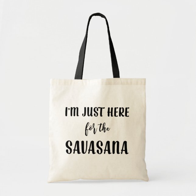 Je suis juste là pour le sac de Yoga Savasana (Devant)
