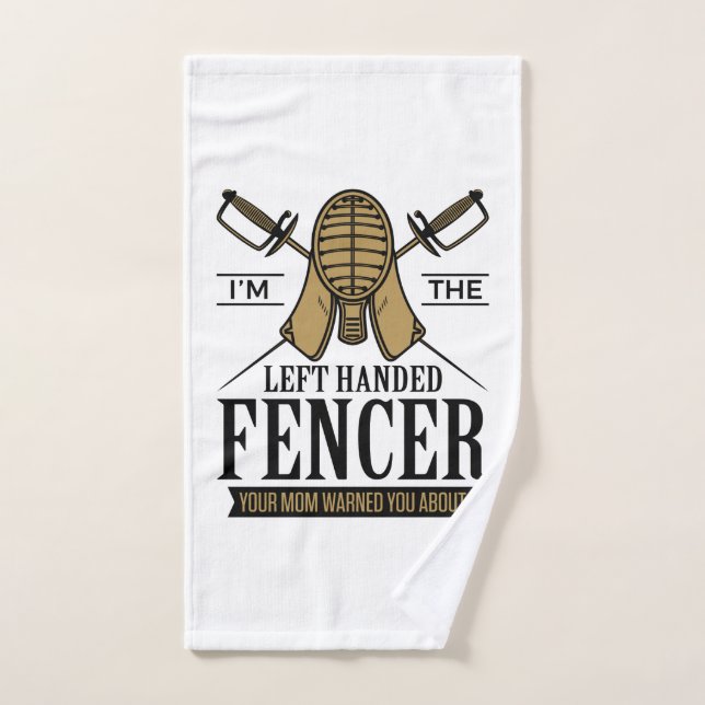 Je suis la clôture à gauche Fencer Funny Southpaw (Serviette à main)