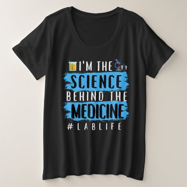 JE SUIS LA SCIENCE DERRIÈRE LE MÉDICAMENT #LABLIFE (Design devant)