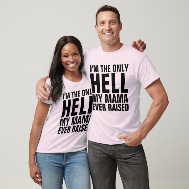JE SUIS LA SEULE MAMA À AVOIR ÉLEVÉ DES T-Shirts (Unisexe)