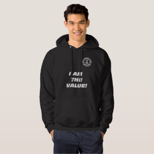 JE SUIS LA VALEUR QUE VOUS ÊTES LA VALEUR ! SWEAT