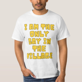 Je suis le seul gay du village T-shirt