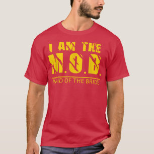 Je suis le T-Shirt de la Demoiselle d'Honneur
