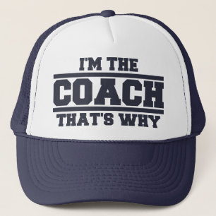 Je suis L'ENTRAÎNEUR qui est pourquoi casquette