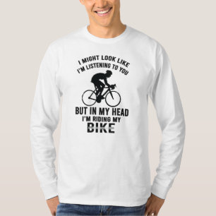 Je suis ma tête je monte mon vélo T-Shirt
