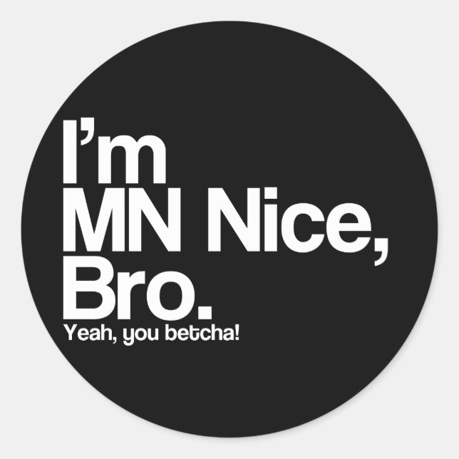 Je suis MN Nice Bro Ouais Tu Betcha Drôle Stickers (Devant)