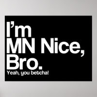 Je suis MN Nice Bro Ouais You Betcha Funny Poster