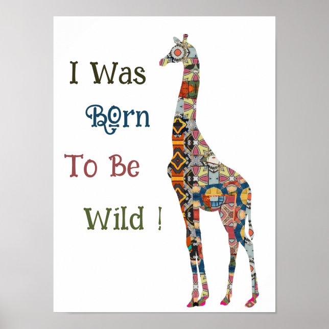 Je Suis Né Pour Être Un Poster De Giraffe Sauvage (Devant)