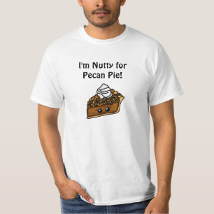Je suis Nutty pour T-shirt Pecan Pie