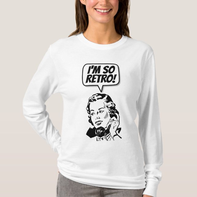 JE SUIS SI RÉTRO ! T-shirts (Devant)