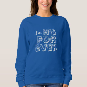 "JE SUIS SON FOREVER" Sweatshirt