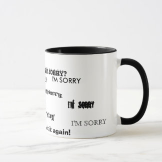 "Je suis" TASSE DÉSOLÉE "