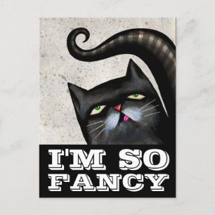 JE SUIS TELLEMENT FANCY CARTES POSTALES D'ART CHAT