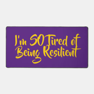 Je suis TELLEMENT Fatigué d'Être Résilient