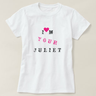 Je suis ton T-Shirt Juliette - Personnalisable - A