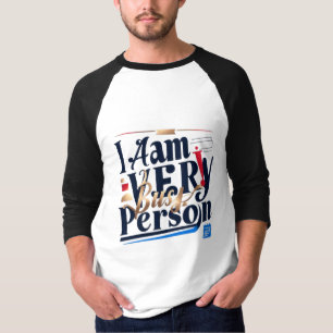 Je Suis Très Occupé Personne T-Shirt