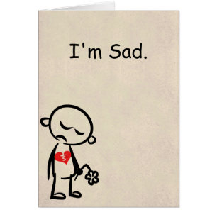 Je suis triste. Carte Coeur cassée.