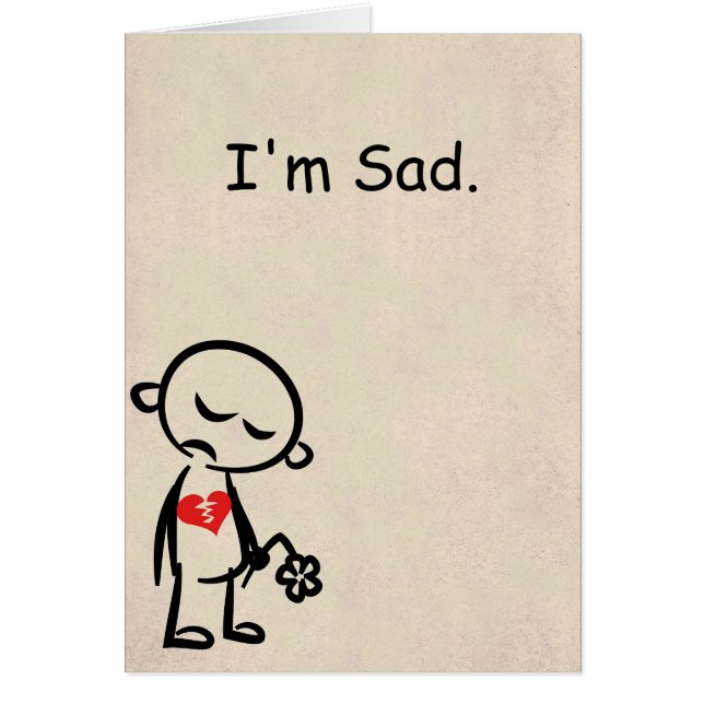 Je suis triste. Carte Coeur cassée. (Devant)