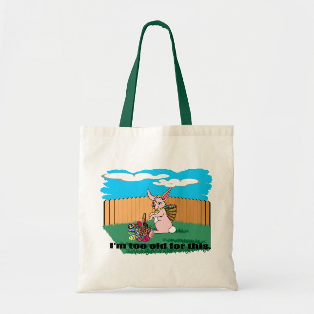Je suis trop vieux Sac fourre-tout de Pâques (Devant)
