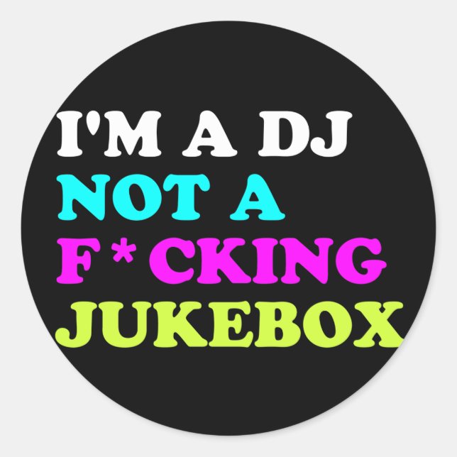 Je suis un DJ pas un Autocollant rond de juke-box  (Devant)