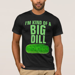 JE SUIS UN GROS T-shirt DILL PICKLE FUNNY