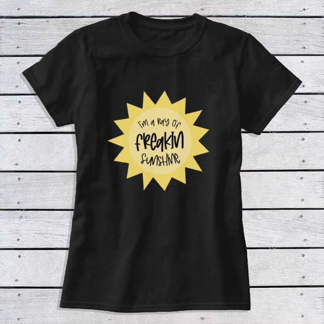Je suis un rayon de soleil freakin drôle T-shirt (Créateur téléchargé)