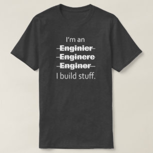 Je suis un T-shirt de l'ingénieur