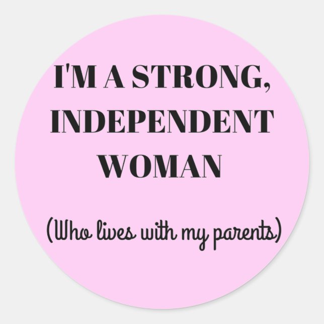 Je suis une femme forte et indépendante - Sticker  (Devant)