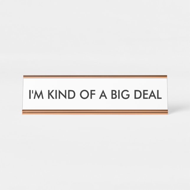 Je suis une plaque de nom de bureau Big Deal (Devant)
