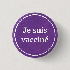Je suis vacciné (Lila französischer Sprachknopf) Button