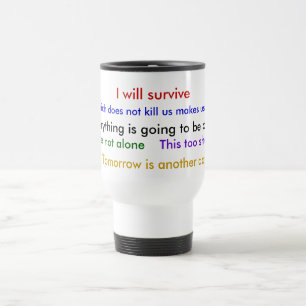 "Je survivrai" à la tasse