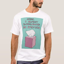 "Je T-shirt ai presque éprouvé émotion"