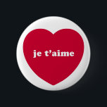 JE T'AIME BUTTON<br><div class="desc">Romantisches,  süßes,  niedliches,  liebliches,  prächtiges und lustiges Design. JE T'AIME: Französisch für mich LIEBE DICH. Voila! entworfen mit Liebe von THE LIEBE SHOP xo</div>