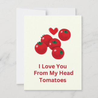 Je t'aime de la tête aux tomates carte de la Saint