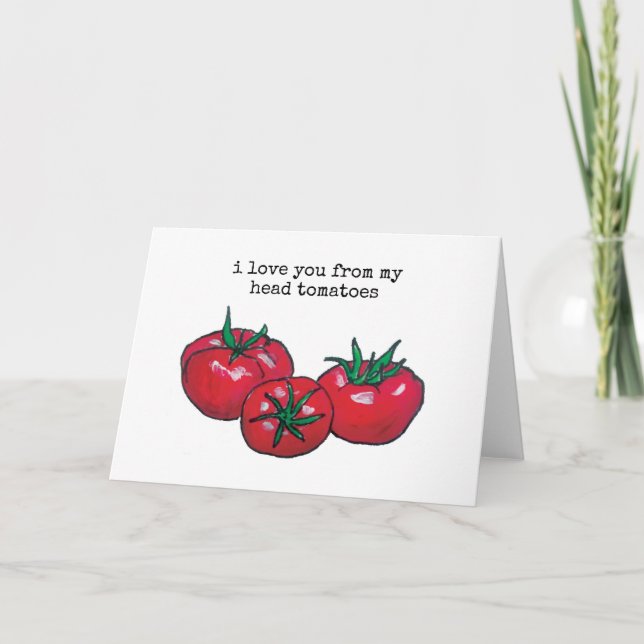 Je T'Aime De Ma Tête Tomates Carte Pun (Devant)