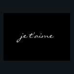 je taime I Liebe You French Chic Black & White Poster<br><div class="desc">je t’aime I Liebe Sie Französisch Chic Black & White Poster. Fühlen Sie sich frei zu personalisieren und anpassen Sie dieses Design.</div>