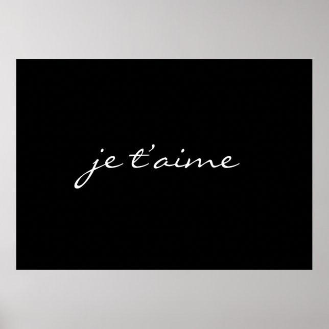 je taime I Liebe You French Chic Black & White Poster (Vorne)