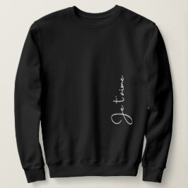 "Je t'aime" ist Französisch für "Ich liebe dich" E Sweatshirt