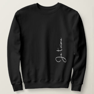 "Je t'aime" ist Französisch für "Ich liebe dich" E Sweatshirt