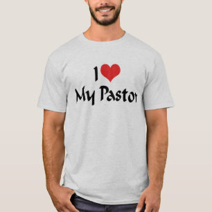 Je T'aime Mon Pasteur T-Shirt