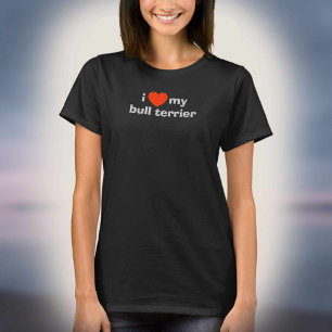 Je T'aime Mon T-Shirt Bull Terrier