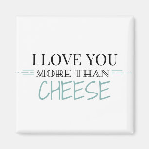 "Je t'aime plus aimant que fromage"