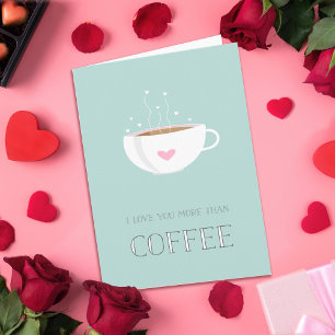 Je T'Aime Plus Que Café Carte Valentine