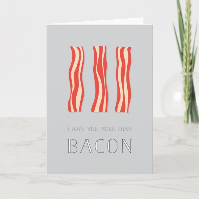 Je T'Aime Plus Que La Carte Valentine Bacon (Devant)