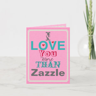 Je t'aime plus que la carte Zazzle