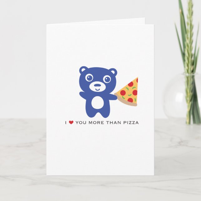 Je t'aime plus que la pizza- 5x7" Carte d'amour (Devant)