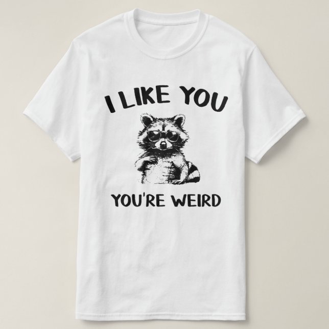 Je t'aime, t'es bizarre t-shirt graphique (Design devant)