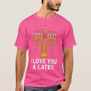 Je T'Aime Un Latke Drôle Hanoukka Chanukah T-Shirt